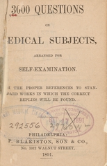 3000 questions on medical subjects: arranged for self-examination, with the proper references to standard works in which the correct replies will be found