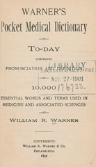 Warner's pocket medical dictionary of to-day: comprising pronunciation and definition of 10,000 essential words and terms used in medicine and associated sciences