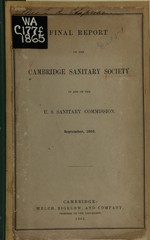 Final report of the Cambridge Sanitary Society in aid of the U. S. Sanitary Commission, September 1865