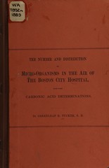 The number and distribution of micro-organisms in the air of the Boston City Hospital: with some carbonic acid determinations