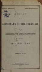 Report to the Secretary of the Treasury on the administration of the National Quarantine Service and the Epidemic Fund, Feb. 23, 1884