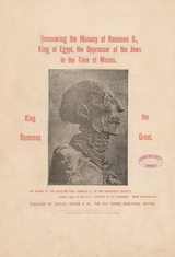 Uncovering the mummy of Rameses II, King of Egypt: the oppressor of the Jews in the time of Moses