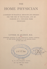 The home physician : a summary of practical medicine and surgery for the use of travellers, and of families at a distance from physicians