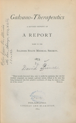 Galvano-therapeutics: a revised reprint of a report made to the Illinois State Medical Society, 1873