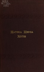 Sophomore and junior notes from lectures on materia medica: delivered in Hahnemann Medical College, Philadelphia, Pa., session of 1896-97