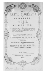 Asiatic cholera; its symptoms, remedies, and preventives: containing particular instructions in reference to the different stages of the diseases