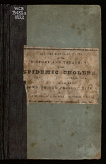 All the material facts in the history of epidemic cholera: being a report of the College of Physicians of Philadelphia, to the Board of Health : and a full account of the causes, post mortem appearances, and treatment of the disease