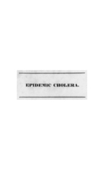 All the material facts in the history of epidemic cholera: being a report of the College of Physicians of Philadelphia, to the Board of Health; and a full account of the causes, post mortem appearances, and treatment of the disease