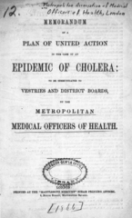 Memorandum of a plan of united action in the case of an epidemic of cholera: to be communicated to vestries and district boards