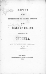 Report of the proceedings of the Sanatory Committee of the Board of Health, in relation to the cholera, as it prevailed in New York in 1849