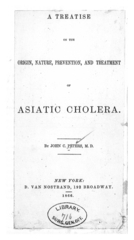 A treatise on the origin, nature, prevention, and treatment of Asiatic cholera