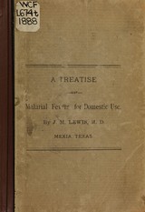 A treatise on malarial fevers for domestic use