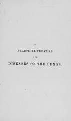A practical treatise on the diseases of the lungs: including the principles of physical diagnosis