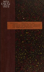 Treatise on the immediate cause, and the specific treatment of pulmonary phthisis, and tubercular diseases