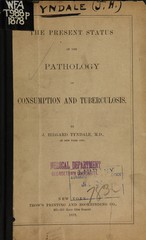 The present status of the pathology of consumption and tuberculosis