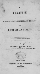 A treatise on the malformations, injuries, and diseases of the rectum and anus