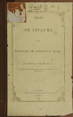 Essays on asylums for persons of unsound mind