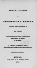 A practical synopsis of cutaneous diseases according to the arrangement of Dr. Willan: exhibiting a concise view of the diagnostic symptoms and the method of treatment