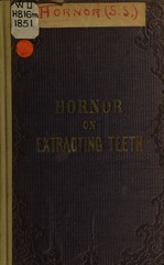 The medical student's guide in extracting teeth: with numerous cases in the surgical branch of dentistry