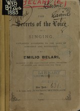 The secrets of the voice in singing: explained according to the laws of acoustics and physiology