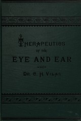 Therapeutics of the eye and ear: an elementary manual, with a repertory of the eye