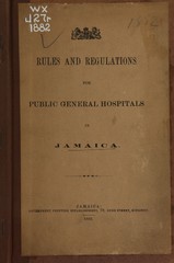 Rules and regulations for public general hospitals in Jamaica