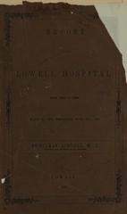 Report of the Lowell Hospital, from 1840 to 1849: made to the Trustees, June 12th, 1849