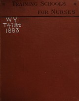 Training-schools for nurses: with notes on twenty-two schools