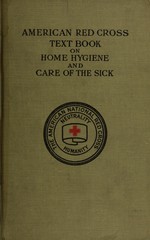 American Red Cross text-book on home hygiene and care of the sick