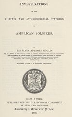 Investigations in the military and anthropological statistics of American soldiers