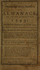 An astronomical diary, kalendar, or almanack, for the year of our Lord, 1793: adapted to the horizon and meridian of New-Haven, lat. 41 deg. 19 min. north, and longit. 73 deg. 14 min. westward of the Royal Observatory, or Flamsted-House in Greenwich, according to the latest observations : but (without sensible error) may serve indifferently for all the towns in Connecticut, and the adjacent states