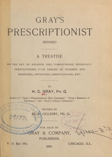 Gray's prescriptionist: a treatise on the art of reading and compounding physicians' prescriptions, with tables of weights and measures, antidotes, abbreviations, etc