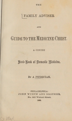 The family adviser and guide to the medicine chest: a concise hand-book of domestic medicine