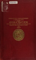 Yellow fever: its nature, diagnosis, treatment, and prophylaxis, and quarantine regulations relating thereto