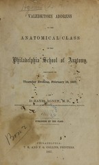 Valedictory address to the anatomical class of the Philadelphia School of Anatomy: delivered on Thursday evening, February 19, 1857