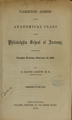 Valedictory address to the anatomical class of the Philadelphia School of Anatomy: delivered on Tuesday evening, February 16, 1858