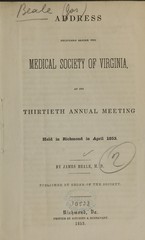 Address delivered before the Medical Society of Virginia: at its thirtieth annual meeting held in Richmond in April 1853