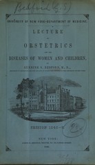 Lecture introductory to a course on obstetrics and diseases of women and children: delivered October 30th, 1846