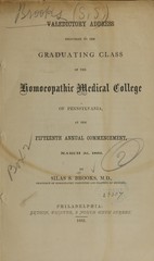 Valedictory address delivered to the graduating class of the Homoeopathic Medical College of Pennyslvania: at the fifteenth annual commencement, March 3d, 1863