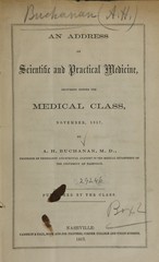 An address on scientific and practical medicine: delivered before the medical class, November, 1857
