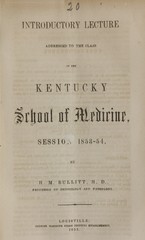Introductory lecture addressed to the class of the Kentucky School of Medicine: session 1853-54