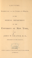 Lecture: introductory to the course of 1869-70, in the Medical Department of the University of New York