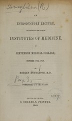 An introductory lecture: delivered to the class of institutes of medicine, in Jefferson Medical College, October 19th, 1848