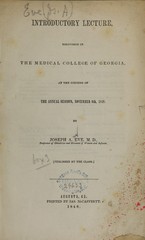 Introductory lecture, delivered in the Medical College of Georgia, at the opening of the annual session, November 6th, 1848