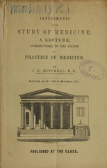Impediments to the study of medicine: a lecture, introductory to the course of practice of medicine