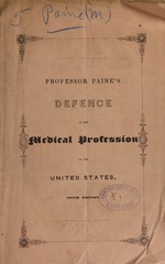 A defence of the medical profession of the United States: being a valedictory address to the graduating class at the medical commencement of the University of New York, delivered March 11, 1846
