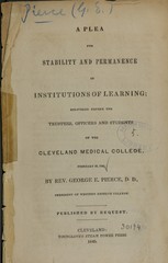A plea for stability and permanence in institutions of learning: delivered before the trustees, officers and students of the Cleveland Medical College, February 26, 1845