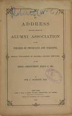 An address delivered before the Alumni Association of the College of Physicians and Surgeons, Medical Department of Columbia College, New-York: at the spring commencement, March 12, 1863
