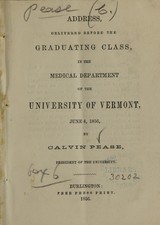 Address: delivered before the graduating class in the Medical Department of the University of Vermont, June 4, 1856