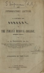 An introductory lecture to a course on surgery: in the Indiana Medical College, session 1847-8
